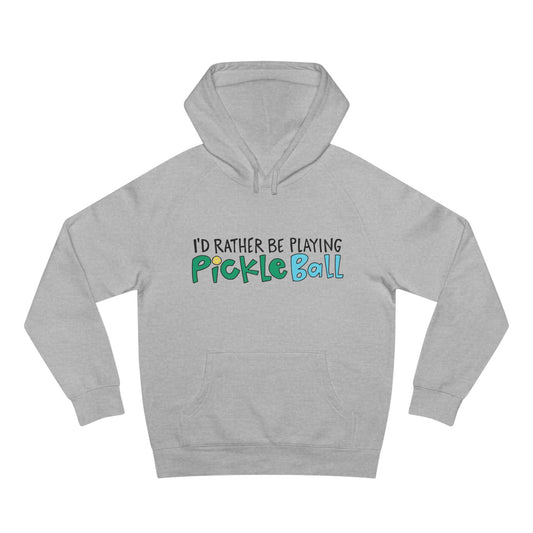 Darker Gray hoodie with 'I'd Rather Be Playing Pickleball' on front in colorful handlettering
