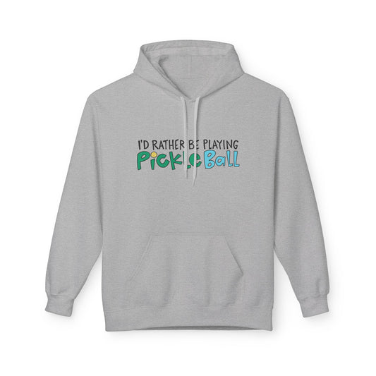 I'd Rather Be Playing Pickleball Hoodie - Unisex Midweight Softstyle Fleece
